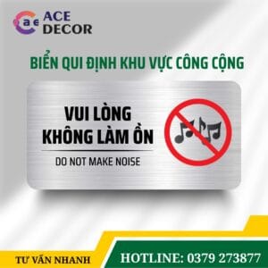 Biển Báo Giữ Trật Tự, Không Được Làm Ồn - Mica/Alu In Uv Sắc Nét, Lấy Ngay.