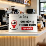Mẫu Biển Chỉ Dẫn "Vui Lòng Gọi Món & Thanh Toán Tại Quầy"  Quán Cafe, Nhà Hàng | Giao Nhanh Giá Xưởng